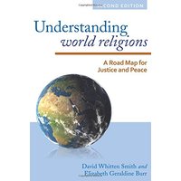 Understanding World Religions: A Road Map for Justice and Peace, Second Edition
