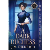 A Dark Duchess (The Dark Dukes, Band 3) - A Dark Duchess (The Dark Dukes, Band 3) - jetzt bei oelder-buchhandlung.de kaufen