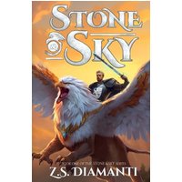 Stone & Sky: An Epic Fantasy Adventure (The Stone & Sky Series, Band 1) - Stone & Sky: An Epic Fantasy Adventure (The Stone & Sky Series, Band 1) - jetzt bei oelder-buchhandlung.de kaufen
