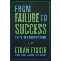 From Failure to Success: Five Keys for Profound Change - From Failure to Success: Five Keys for Profound Change - jetzt bei oelder-buchhandlung.de kaufen