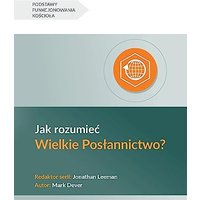 Jak rozumie¿ Wielkie Pos¿annictwo? (Understanding the Great Commission) (Polish) - Jak rozumie¿ Wielkie Pos¿annictwo? (Understanding the Great Commission) (Polish) - jetzt bei oelder-buchhandlung.de kaufen