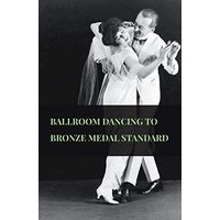 Ballroom Dancing to Bronze Medal Standard