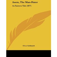 Asem, The Man-Hater: An Eastern Tale (1877)