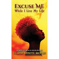 Excuse Me While I Live My Life: Words to Reach Your Heart - Excuse Me While I Live My Life: Words to Reach Your Heart - jetzt bei oelder-buchhandlung.de kaufen