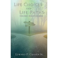 Life Choices and Life Paths: Towards Righteousness - Life Choices and Life Paths: Towards Righteousness - jetzt bei oelder-buchhandlung.de kaufen