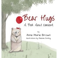 Bear Hugs A Book About Consent - Bear Hugs A Book About Consent - jetzt bei oelder-buchhandlung.de kaufen