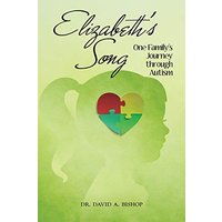 Elizabeth's Song: One Family's Journey Through Autism - Elizabeth's Song: One Family's Journey Through Autism - jetzt bei oelder-buchhandlung.de kaufen