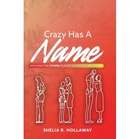 Crazy Has A Name: Breaking The Stigma Placed On Mental Disorders - Crazy Has A Name: Breaking The Stigma Placed On Mental Disorders - jetzt bei oelder-buchhandlung.de kaufen
