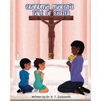 Grandma Margie's Tale of Easter (Grandma Margie's Tales) - Grandma Margie's Tale of Easter (Grandma Margie's Tales) - jetzt bei oelder-buchhandlung.de kaufen