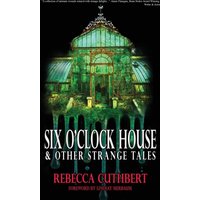 Six O'Clock House & Other Strange Tales - Six O'Clock House & Other Strange Tales - jetzt bei oelder-buchhandlung.de kaufen