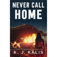 Never Call Home (A Jess Montgomery Thriller, Band 3) - Never Call Home (A Jess Montgomery Thriller, Band 3) - jetzt bei oelder-buchhandlung.de kaufen