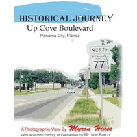 Historic Journey Up Cove Boulevard in Panama City, Florida: Panama City, Florida - Historic Journey Up Cove Boulevard in Panama City, Florida: Panama City, Florida - jetzt bei oelder-buchhandlung.de kaufen