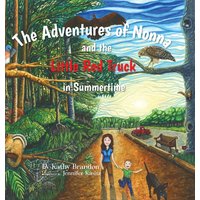 The Adventures of Nonna and the Little Red Truck in Summertime - The Adventures of Nonna and the Little Red Truck in Summertime - jetzt bei oelder-buchhandlung.de kaufen