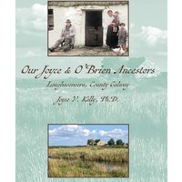 Our Joyce & O’Brien Ancestors: Loughaconeera, County Galway (Our Irish Ancestors Trilogy) - Our Joyce & O’Brien Ancestors: Loughaconeera, County Galway (Our Irish Ancestors Trilogy) - jetzt bei oelder-buchhandlung.de kaufen