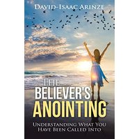 The Believer's Anointing: Understanding What You Have Been Called Into - The Believer's Anointing: Understanding What You Have Been Called Into - jetzt bei oelder-buchhandlung.de kaufen