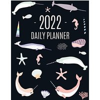 Narwhal Daily Planner 2022: Beautiful Ocean Fish Year Scheduler | 12 Months: January-December 2022 | Water Animal Planner with Marine Life - Narwhal Daily Planner 2022: Beautiful Ocean Fish Year Scheduler | 12 Months: January-December 2022 | Water Animal Planner with Marine Life - jetzt bei oelder-buchhandlung.de kaufen