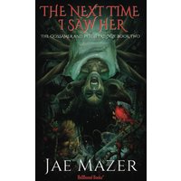 The Next Time I Saw Her (The Gossamer And Pitch Trilogy, Band 2) - The Next Time I Saw Her (The Gossamer And Pitch Trilogy, Band 2) - jetzt bei oelder-buchhandlung.de kaufen