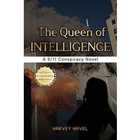The Queen of Intelligence: A 9/11 Conspiracy Novel - The Queen of Intelligence: A 9/11 Conspiracy Novel - jetzt bei oelder-buchhandlung.de kaufen
