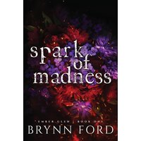 Spark of Madness (Ember Glen, Band 1) - Spark of Madness (Ember Glen, Band 1) - jetzt bei oelder-buchhandlung.de kaufen