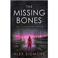 The Missing Bones (Emily Slate FBI Mystery Thriller, Band 14) - The Missing Bones (Emily Slate FBI Mystery Thriller, Band 14) - jetzt bei oelder-buchhandlung.de kaufen
