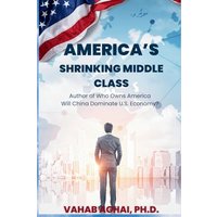 America's Shrinking Middle Class - America's Shrinking Middle Class - jetzt bei oelder-buchhandlung.de kaufen