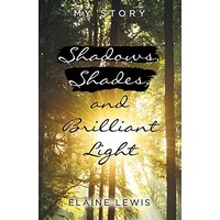 Shadows, Shades, and Brilliant Light: My Story - Shadows, Shades, and Brilliant Light: My Story - jetzt bei oelder-buchhandlung.de kaufen