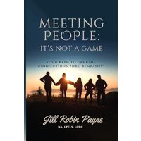 Meeting People: It’s Not a Game: Your Path to Genuine Connections thru Bempathy® - Meeting People: It’s Not a Game: Your Path to Genuine Connections thru Bempathy® - jetzt bei oelder-buchhandlung.de kaufen