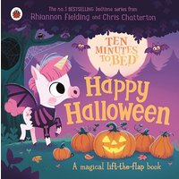 Ten Minutes to Bed: Happy Halloween!: A magical lift-the-flap book