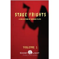 STAGE FRIGHTS Vol. 1: A Collection of Horror Plays - STAGE FRIGHTS Vol. 1: A Collection of Horror Plays - jetzt bei oelder-buchhandlung.de kaufen