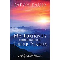 My Journey through the Inner Planes: A Spiritual Memoir - My Journey through the Inner Planes: A Spiritual Memoir - jetzt bei oelder-buchhandlung.de kaufen