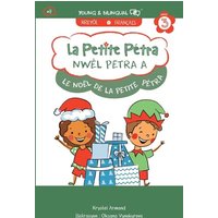 Nwèl Petra A: Le Noël de la Petite Pétra: Little Petra's Christmas - Nwèl Petra A: Le Noël de la Petite Pétra: Little Petra's Christmas - jetzt bei oelder-buchhandlung.de kaufen