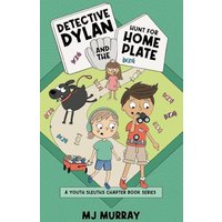 Detective Dylan and the Hunt for Home Plate (A Youth Sleuths Chapter Book, Band 2) - Detective Dylan and the Hunt for Home Plate (A Youth Sleuths Chapter Book, Band 2) - jetzt bei oelder-buchhandlung.de kaufen