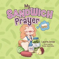 My Sandwich Prayer - My Sandwich Prayer - jetzt bei oelder-buchhandlung.de kaufen