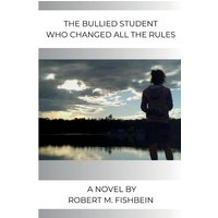 The Bullied Student Who Changed All the Rules - The Bullied Student Who Changed All the Rules - jetzt bei oelder-buchhandlung.de kaufen