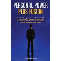 Personal Power Plus Fusion. How to Win Arguments and P**s People Off + Self Confidence Evolution for Single Men. The #1 Source for Influence, Success, Critical Thinking, Mindset and Self Esteem. - Personal Power Plus Fusion. How to Win Arguments and P**s People Off + Self Confidence Evolution for Single Men. The #1 Source for Influence, Success, Critical Thinking, Mindset and Self Esteem. - jetzt bei oelder-buchhandlung.de kaufen