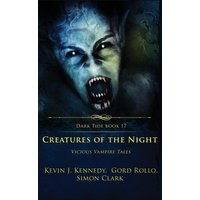 Creatures of the Night: Vicious Vampire Tales (Dark Tide Horror Novellas, Band 17) - Creatures of the Night: Vicious Vampire Tales (Dark Tide Horror Novellas, Band 17) - jetzt bei oelder-buchhandlung.de kaufen
