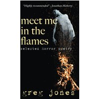 Meet Me in the Flames: Selected Horror Poetry - Meet Me in the Flames: Selected Horror Poetry - jetzt bei oelder-buchhandlung.de kaufen