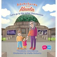 Adventures with Abuela: Let's go to the Adler Planetarium - Adventures with Abuela: Let's go to the Adler Planetarium - jetzt bei oelder-buchhandlung.de kaufen