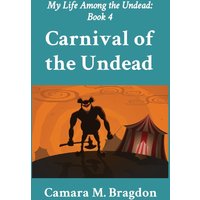 Carnival of the Undead: My Life Among the Undead: Book 4 - Carnival of the Undead: My Life Among the Undead: Book 4 - jetzt bei oelder-buchhandlung.de kaufen