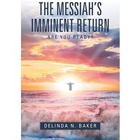 The Messiah’s Imminent Return: Are You Ready? - The Messiah’s Imminent Return: Are You Ready? - jetzt bei oelder-buchhandlung.de kaufen
