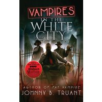 Vampires in the White City: Book 3 of The Vampire Maurice (Fat Vampire, Band 9) - Vampires in the White City: Book 3 of The Vampire Maurice (Fat Vampire, Band 9) - jetzt bei oelder-buchhandlung.de kaufen