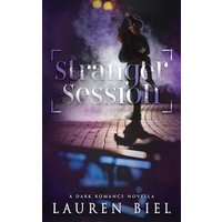 Stranger Session: a dark romance novella - Stranger Session: a dark romance novella - jetzt bei oelder-buchhandlung.de kaufen