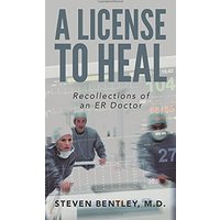 A License to Heal: Recollections of an ER Doctor - A License to Heal: Recollections of an ER Doctor - jetzt bei oelder-buchhandlung.de kaufen