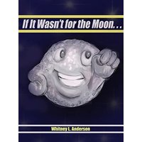 If It Wasn't for the Moon... - If It Wasn't for the Moon... - jetzt bei oelder-buchhandlung.de kaufen