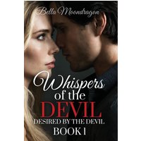 Whispers of the Devil: Desired by the Devil Book 1 - Whispers of the Devil: Desired by the Devil Book 1 - jetzt bei oelder-buchhandlung.de kaufen