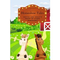 Horseshoe Tales: Dottie and Dolly's proof of stake discovery - Horseshoe Tales: Dottie and Dolly's proof of stake discovery - jetzt bei oelder-buchhandlung.de kaufen