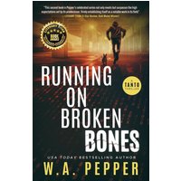 Running on Broken Bones: A Tanto Thriller (A Tanto Technothriller, Band 3) - Running on Broken Bones: A Tanto Thriller (A Tanto Technothriller, Band 3) - jetzt bei oelder-buchhandlung.de kaufen