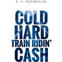 Cold, Hard, Train Ridin' Cash - Cold, Hard, Train Ridin' Cash - jetzt bei oelder-buchhandlung.de kaufen