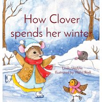 How Clover spends her winter - How Clover spends her winter - jetzt bei oelder-buchhandlung.de kaufen