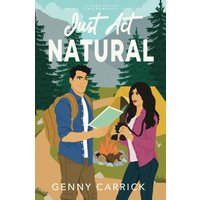 Just Act Natural: A Fake Dating Small Town Romantic Comedy (Love in Sunshine) - Just Act Natural: A Fake Dating Small Town Romantic Comedy (Love in Sunshine) - jetzt bei oelder-buchhandlung.de kaufen